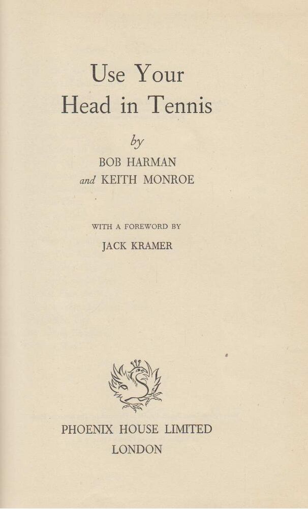 Bob Harman, Keith Monroe - Use Your Head in Tennis [antikvár]
