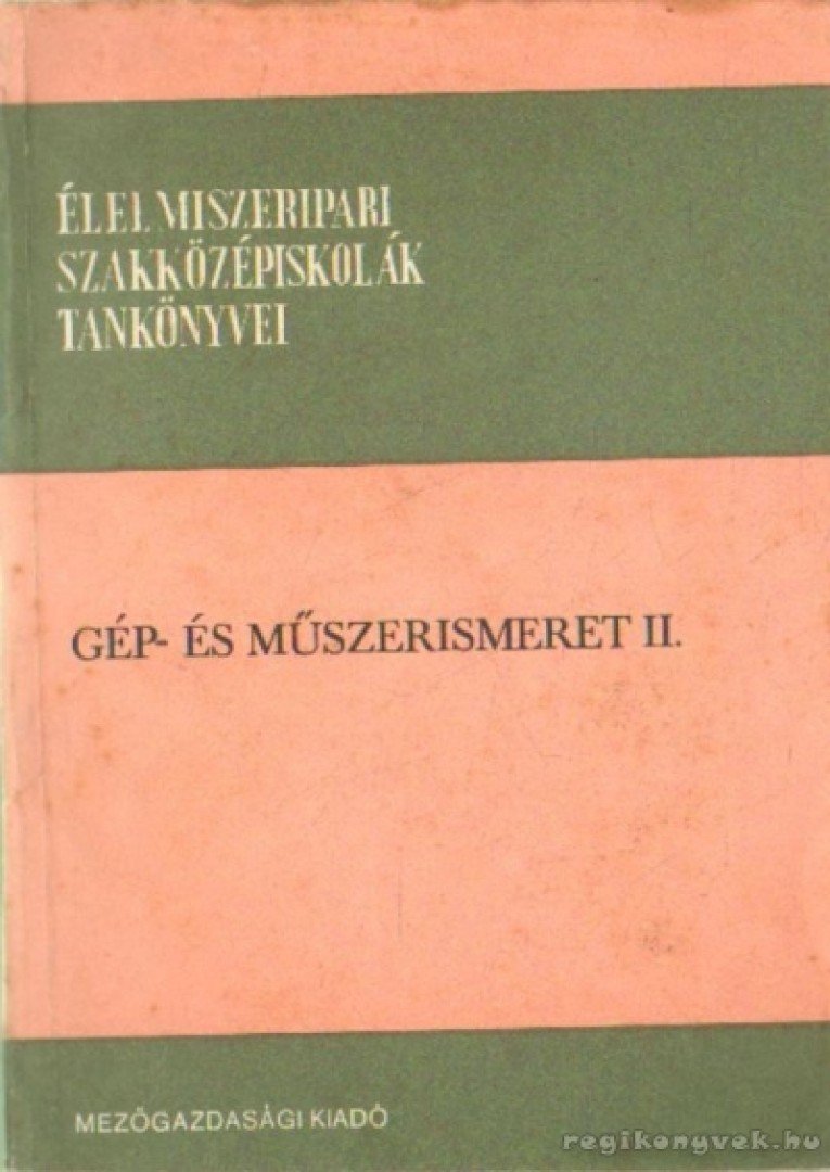 FECSKE LÁSZLÓ - Gép- és műszerismeret II. [antikvár]