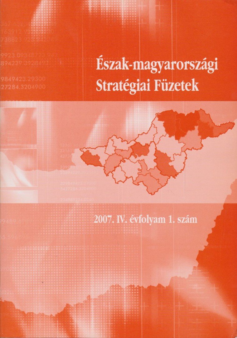 G. Fekete Éva - Észak-magyarországi Stratégiai Füzetek 2007. IV. évfolyam 1. szám [antikvár]