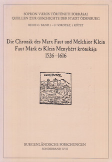 Kovács József László - Die Chronic des Marx Faut und Melchior Klein / Faut Márk és Klein Menyhért krónikája [antikvár]