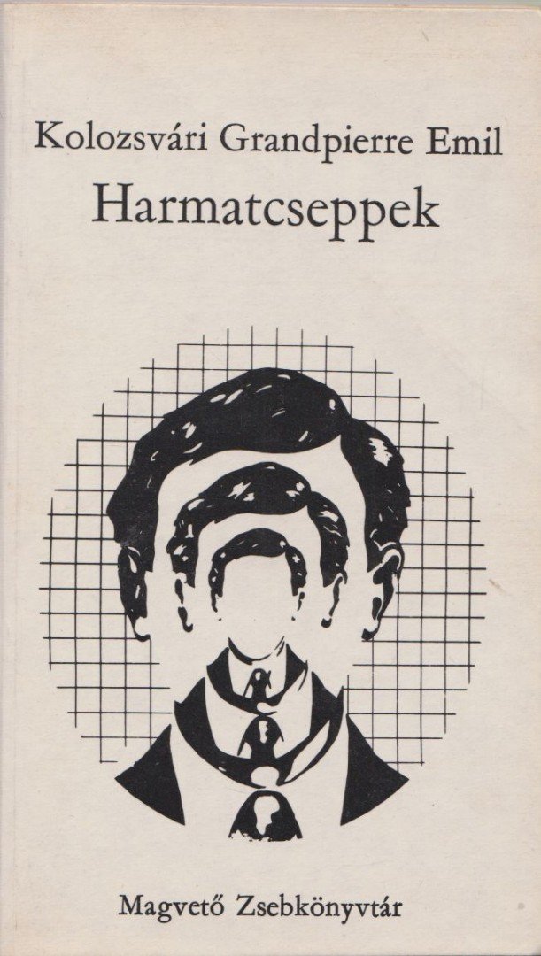 KOLOZSVÁRI GRANDPIERRE EMIL - Harmatcseppek [antikvár]