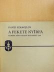 David Szamojlov - A fekete nyírfa [antikvár]