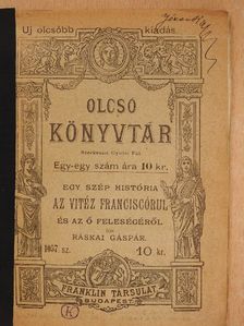 Ráskai Gáspár - Egy szép história az vitéz Franciscórul és az ő feleségéről [antikvár]