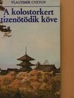 Vlagyimir Cvetov - A kolostorkert tizenötödik köve [antikvár]