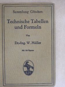 Dr.-Ing. W. Müller - Technische Tabellen und Formeln [antikvár]
