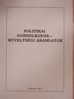 Benda Kálmán - Politikai gondolkodás - műveltségi áramlatok [antikvár]