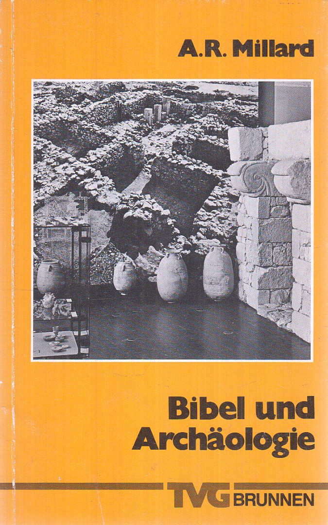 Alan R. Millard - Bibel und Archäologie [antikvár]
