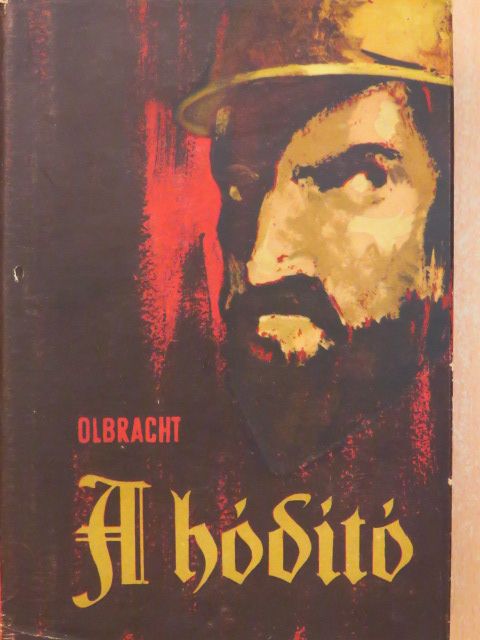 Ivan Olbracht - A hódító [antikvár]