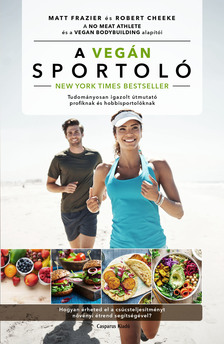 Matt Frazier-Robert Cheeke - A vegán sportoló