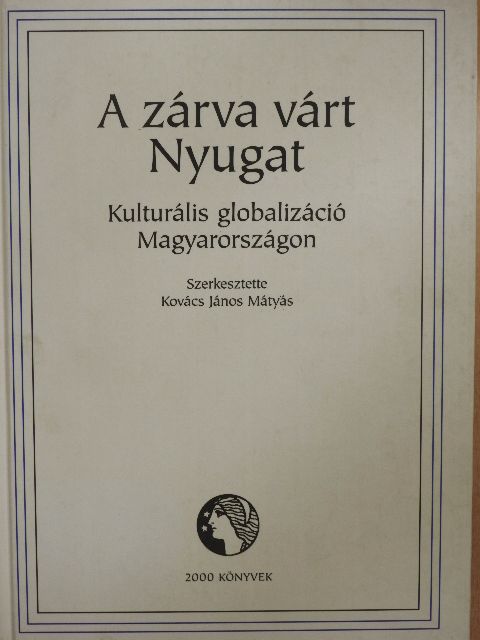Acsády Judit - A zárva várt Nyugat [antikvár]