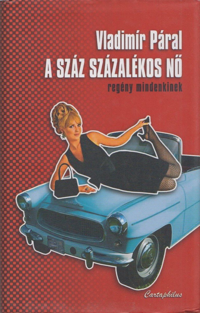 PÁRAL, VLADIMÍR - A száz százalékos nő [antikvár]