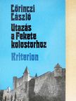 Lőrinczi László - Utazás a Fekete kolostorhoz [antikvár]