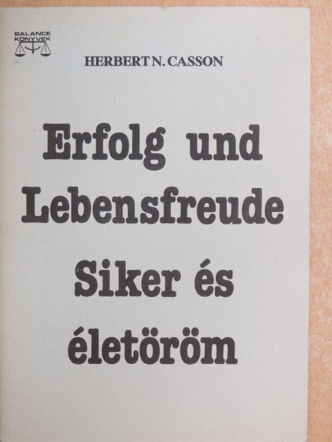 Herbert N. Casson - Siker és életöröm [antikvár]