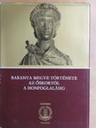 F. Petres Éva - Baranya megye története az őskortól a honfoglalásig [antikvár]