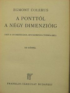 Egmont Colerus - A ponttól a négy dimenzióig [antikvár]