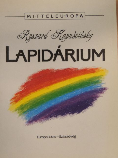 Ryszard Kapuscinsky - Lapidárium [antikvár]