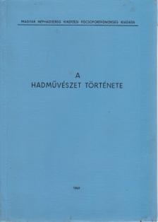 Harmath Ádám - A hadművészet története [antikvár]