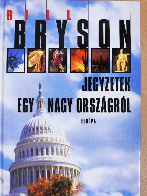 Bill Bryson - Jegyzetek egy nagy országról [antikvár]