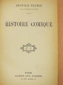 Anatole France - Histoire comique [antikvár]