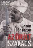 Jason Sheehan - Az őrült szakács [antikvár]