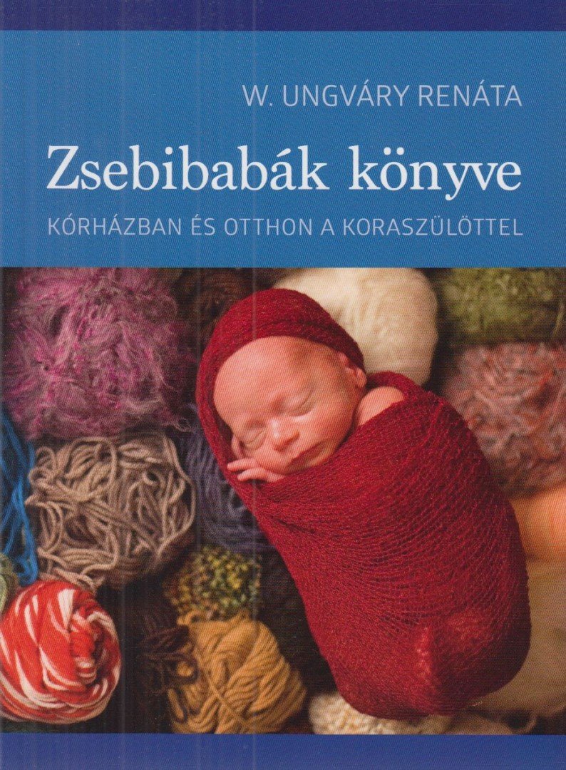 W. Ungváry Renáta - Zsebibabák könyve [antikvár]