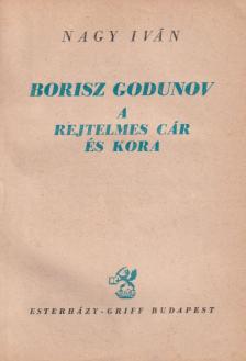 Nagy Iván - Borisz Godunov [antikvár]