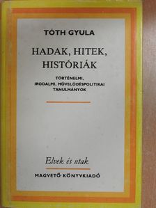 Kalapis Zoltán - Hadak, hitek, históriák [antikvár]