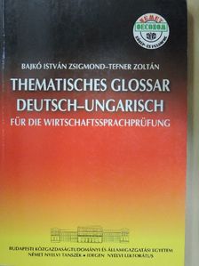 Bajkó István Zsigmond - Tematikus szó- és kifejezésgyűjtemény a német gazdasági nyelvvizsgához [antikvár]