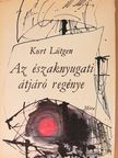 Kurt Lütgen - Az északnyugati átjáró regénye [antikvár]