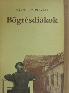 Pákolitz István - Bögrésdiákok [antikvár]