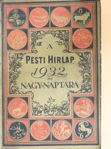 Abonyi Árpád - A Pesti Hirlap Nagy Naptára az 1932. szökő évre [antikvár]