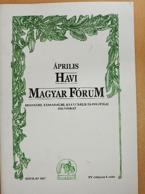 A. Szolzsenyicin - Havi Magyar Fórum 2007. április [antikvár]