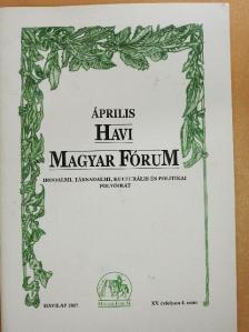 A. Szolzsenyicin - Havi Magyar Fórum 2007. április [antikvár]