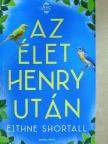 Eithne Shortall - Az élet Henry után [antikvár]