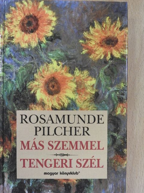 Rosamunde Pilcher - Más szemmel/Tengeri szél [antikvár]
