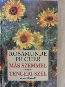 Rosamunde Pilcher - Más szemmel/Tengeri szél [antikvár]