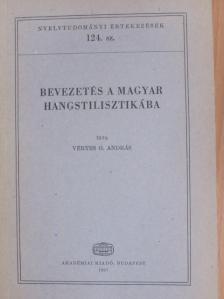 Vértes O. András - Bevezetés a magyar hangstilisztikába [antikvár]