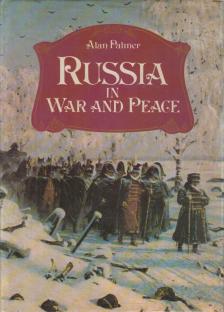 PALMER, ALAN - Russia in War and Peace [antikvár]
