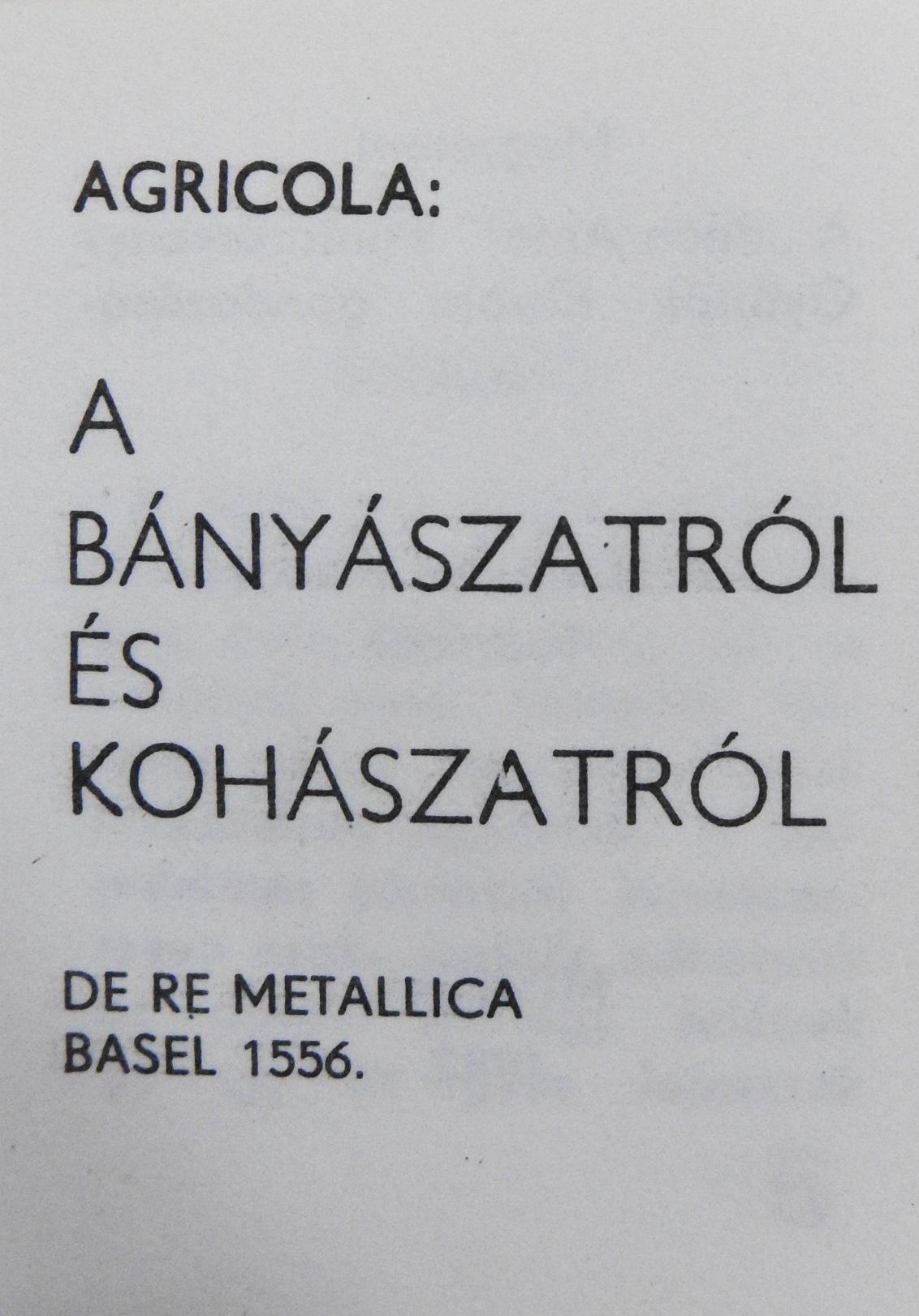 Georg Agricola - A bányászatról és kohászatról (minikönyv) [antikvár]