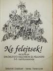 Széplaki Erzsébet - Ne felejtsek! [antikvár]