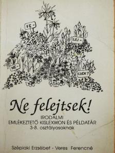 Széplaki Erzsébet - Ne felejtsek! [antikvár]