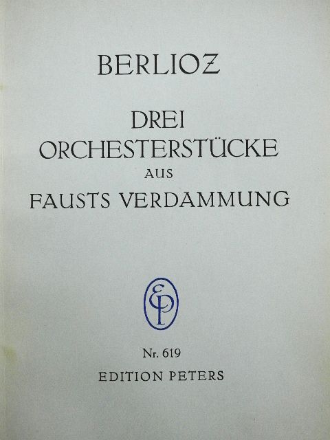 Hector Berlioz - Drei Orchesterstücke aus Fausts Verdammung [antikvár]