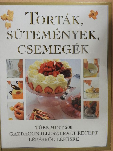 Mary Berry - Torták, sütemények, csemegék [antikvár]