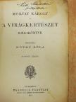 Morvay Károly - A virágkertészet kézikönyve [antikvár]