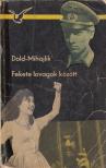 Dold-Mihajlik, Jurij - Fekete lovagok között [antikvár]
