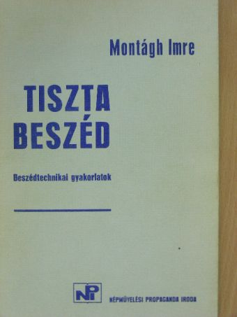 Montágh Imre - Tiszta beszéd [antikvár]