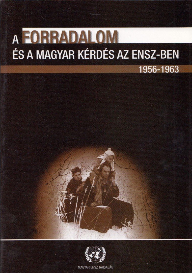 Békés Csaba, Kecskés D. Gusztáv - A forradalom és a magyar kérdés az ENSZ-ben 1956-1963 [antikvár]