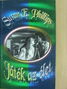 Susan Elizabeth Phillips - Játék az élet [antikvár]