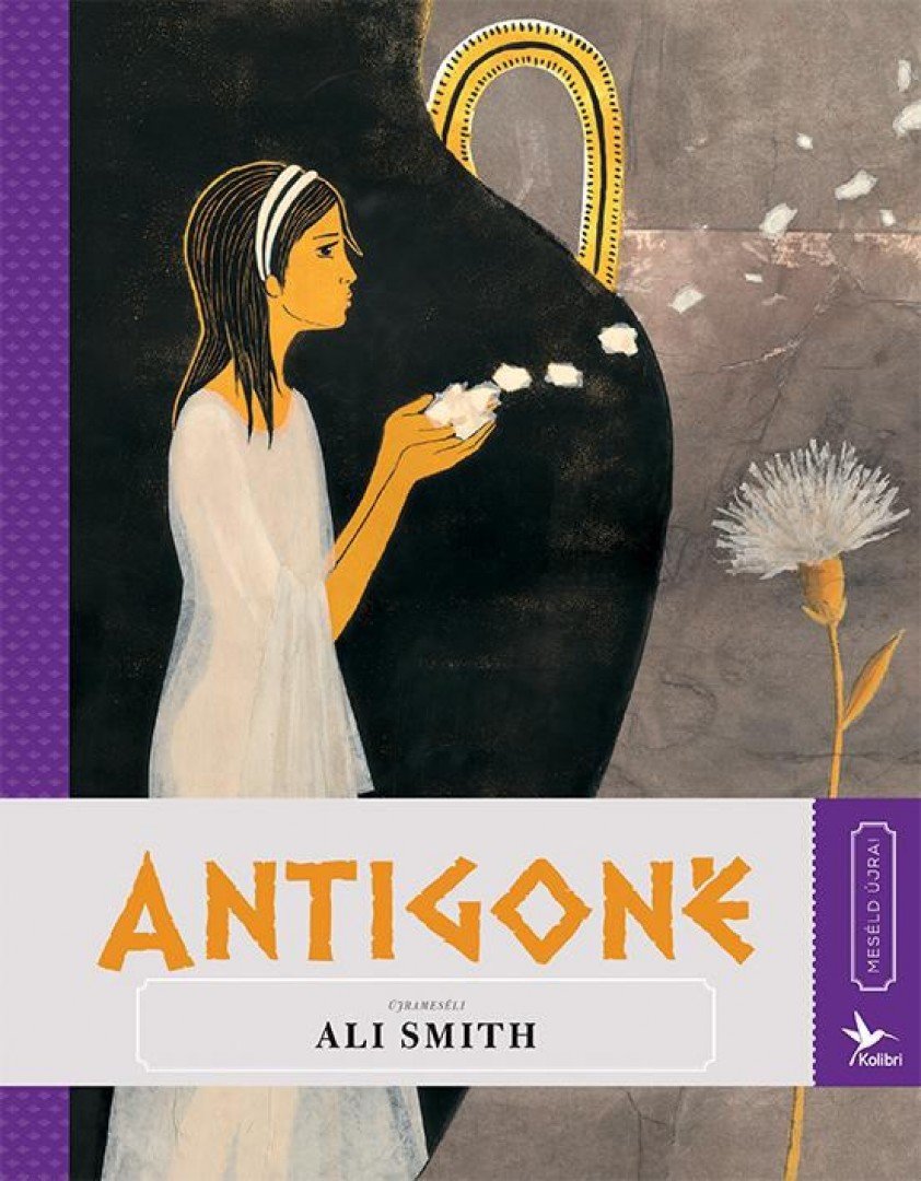 Ali Smith - Antigoné [antikvár]