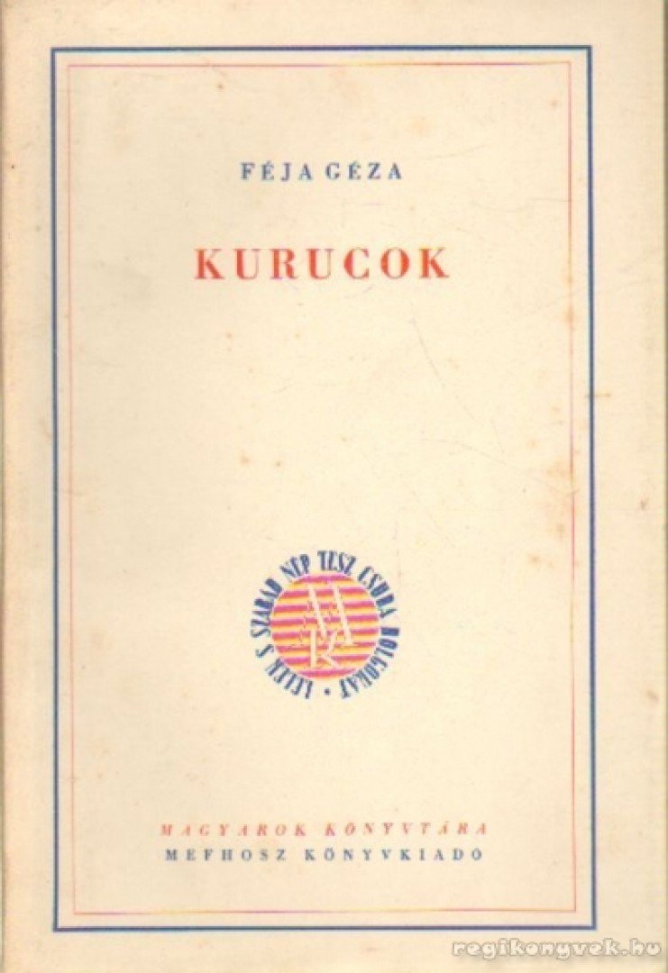 FÉJA GÉZA - Kurucok [antikvár]
